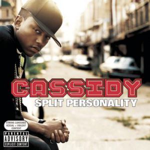 Cassidy Split Personality, 2004