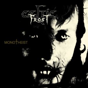 Celtic Frost Monotheist, 2006
