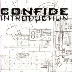 Confide Introduction, 2006