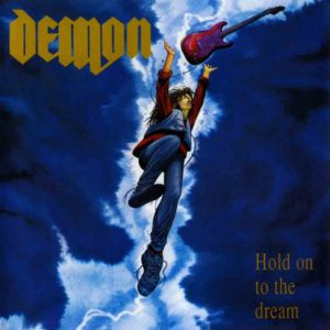 Demon Hold on to the Dream, 1991