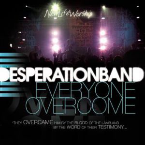 Desperation Band Everyone Overcome, 2007