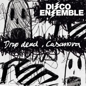 Drop Dead, Casanova - album