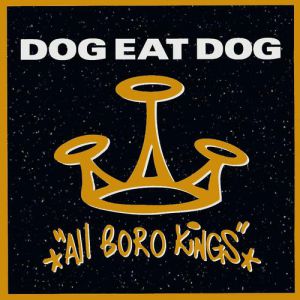 Album Dog Eat Dog - All Boro Kings