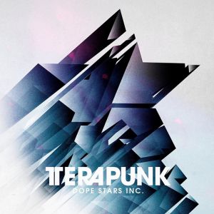 Dope Stars Inc. TeraPunk, 2015