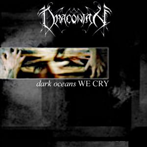 Draconian Dark Oceans We Cry, 2002