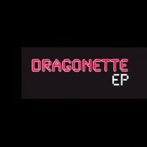 Dragonette Dragonette EP, 2015