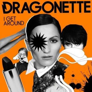 Dragonette I Get Around, 2007
