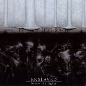 Enslaved Below the Lights, 2003