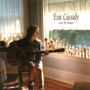 Eva Cassidy Eva by Heart, 1997