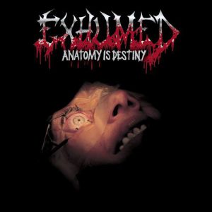 Exhumed Anatomy Is Destiny, 2003