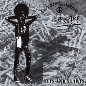 Album Flux of Pink Indians - Fits and Starts