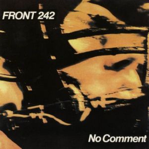 Front 242 No Comment, 1984