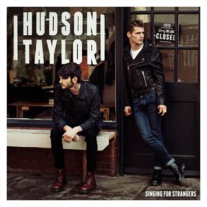 Hudson Taylor Singing for Strangers, 2015