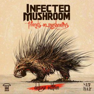 Album Infected Mushroom - Friends on Mushrooms