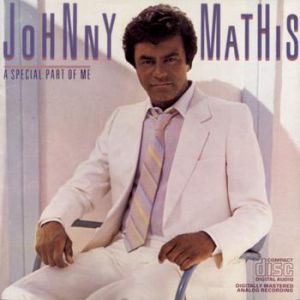 Johnny Mathis A Special Part of Me, 1984