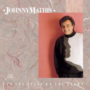 Johnny Mathis In the Still of the Night, 1989