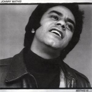 Johnny Mathis Mathis Is..., 1977