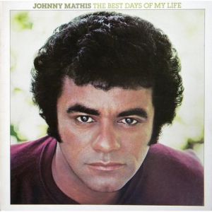 Johnny Mathis The Best Days of My Life, 1979
