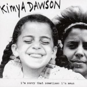 Kimya Dawson I'm Sorry That Sometimes I'm Mean, 2002