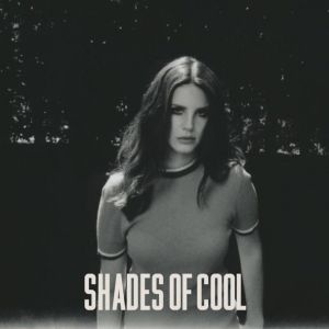 Album Lana Del Rey - Shades of Cool