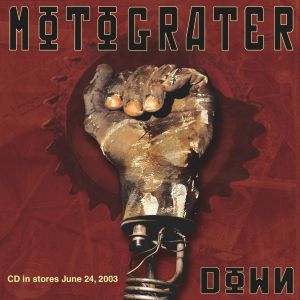 Motograter Down, 2003