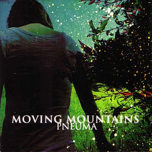 Moving Mountains Pneuma, 2007