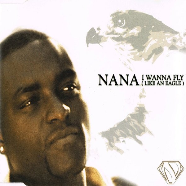 Nana Darkman I Wanna Fly (Like an Eagle), 1999