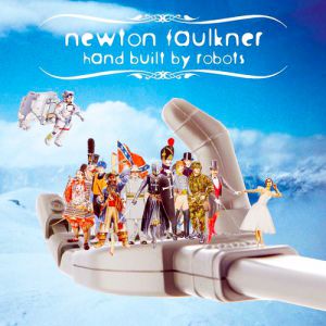 Newton Faulkner Hand Built by Robots, 2007