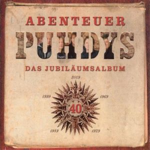 Puhdys Abenteuer – das Jubiläumsalbum, 2009