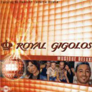 Royal Gigolos Musique Deluxe, 2004