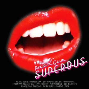 Superbus Pop'n'gum, 2004