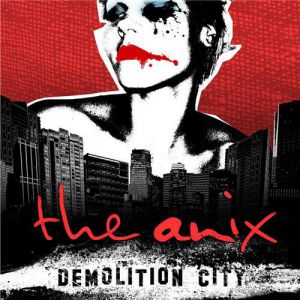 The Anix Demolition City, 2008