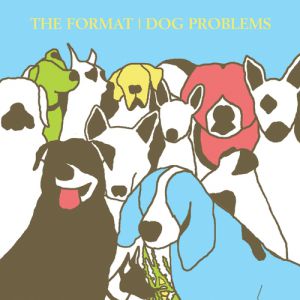 Album The Format - Dog Problems