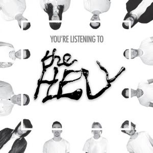 The Hell You’re Listening to the Hell, 2013