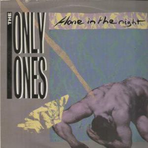 The Only Ones Alone in the Night, 1986