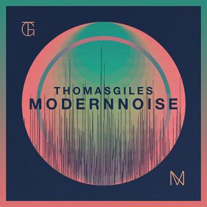 Album Thomas Giles - Modern Noise