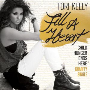 Tori Kelly Fill A Heart, 2013
