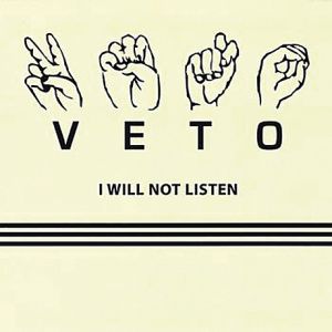 VETO I Will Not Listen, 2013