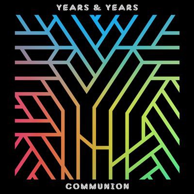 Years & Years Communion, 2015