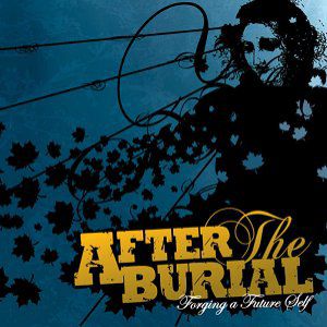 After the Burial Forging a Future Self, 2006