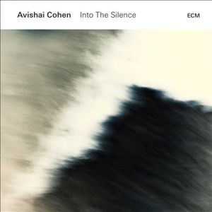Avishai Cohen Into the Silence, 2016