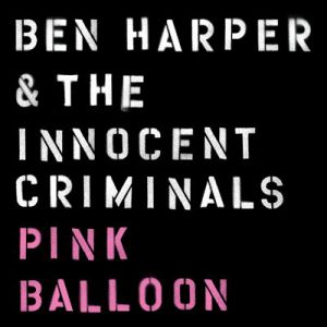 Ben Harper & The Innocent Criminals Pink Balloon, 2016