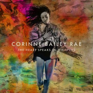 Corinne Bailey Rae The Heart Speaks in Whispers, 2016