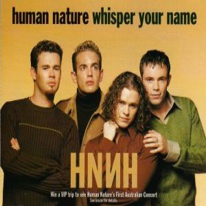 Human Nature Whisper Your Name, 1997
