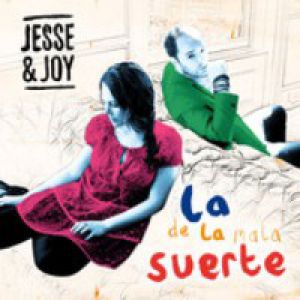 Jesse & Joy La de la Mala Suerte, 2012