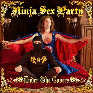 Ninja Sex Party Under the Covers, 2016