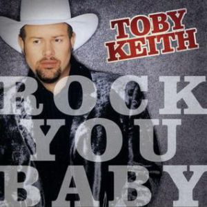 Album Toby Keith - Rock You Baby