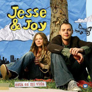 Jesse & Joy Esta Es Mi Vida, 2006