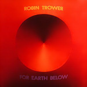 Robin Trower For Earth Below, 1975