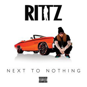 Rittz Next to Nothing, 2014